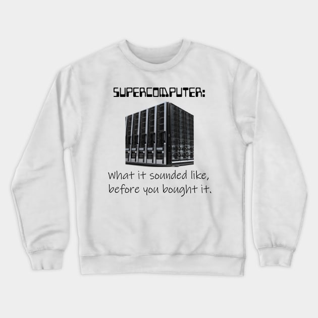 Supercomputer - What it sounded like - Light Version Crewneck Sweatshirt by Philly Tees